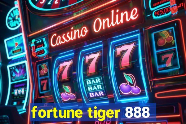 fortune tiger 888